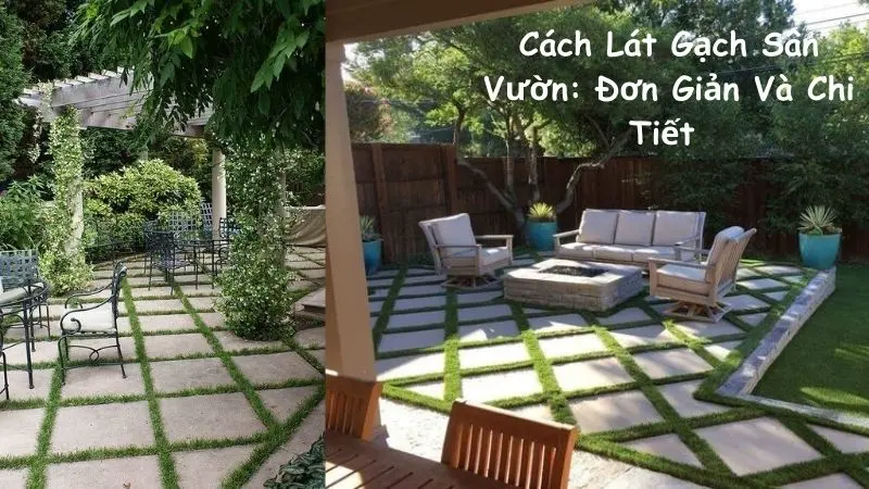 Cách Lát Gạch Sân Vườn: Đơn Giản Và Chi Tiết